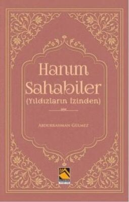 Hanım Sahabiler Yıldızların İzinden - 1