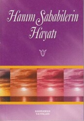 Hanım Sahabilerin Hayatı - Kahraman Yayınları