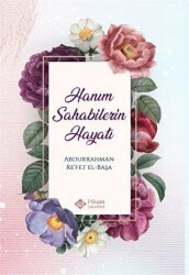 Hanım Sahabilerin Hayatı - İtisam Yayınları