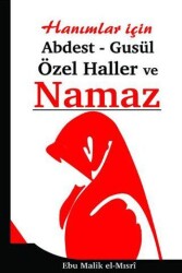 Hanımlar İçin Abdest, Gusül, Özel Haller ve Namaz - Karınca & Polen Yayınları