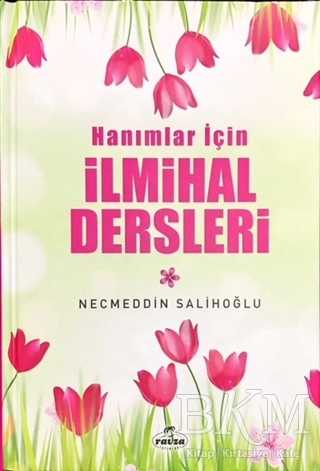 Hanımlar İçin İlmihal Dersleri - Ravza Yayınları
