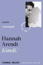 Hannah Arendt Kimdi? - Lejand