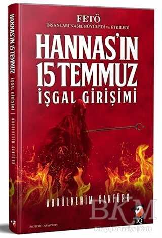 Hannas`ın 15 Temmuz İşgal Girişimi - IQ Kültür Sanat Yayıncılık