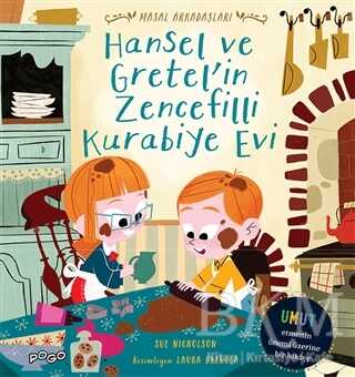 Hansel ve Gretel`in Zencefilli Kurabiye Evi - Masal Arkadaşları - Pogo Çocuk
