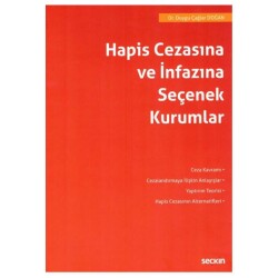 Hapis Cezasına ve İnfazına Seçenek Kurumlar - Seçkin Yayıncılık