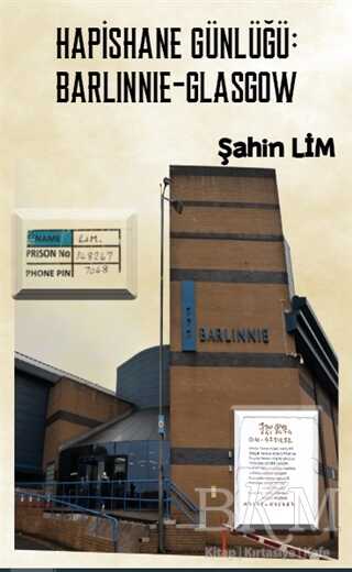 Hapishane Günlüğü: Barlinnie-Glasgow - 1