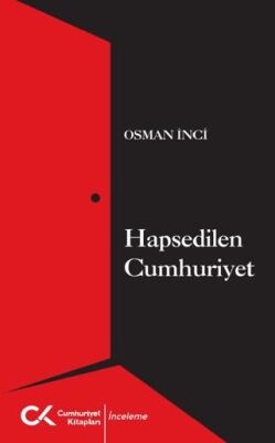 Hapsedilen Cumhuriyet - 1