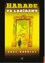 Harabe ve Labirent - Kara Karga Yayınları