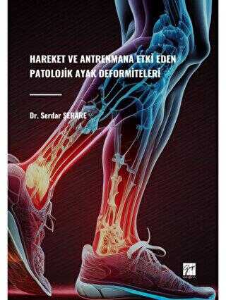 Hareket ve Antrenmana Etki Eden Patolojik Ayak Deformiteleri - Gazi Kitabevi