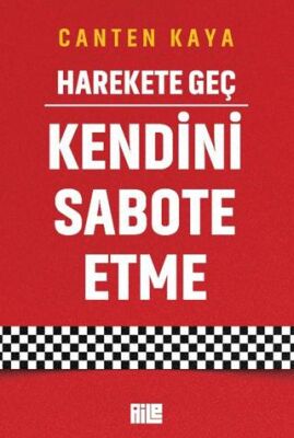 Harekete Geç - Kendini Sabote Etme - 1