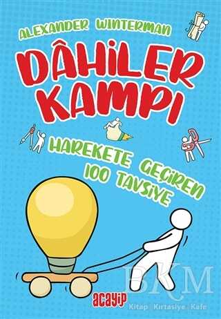 Harekete Geçiren 100 Tavsiye - Dahiler Kampı - Acayip Kitaplar