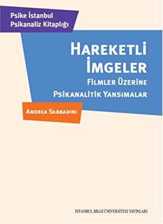 Hareketli İmgeler - İstanbul Bilgi Üniversitesi Yayınları