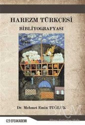 Harezm Türkçesi Bibliyografyası - Efe Akademi Yayınları
