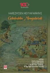 Harezm`den Meyyafarikin`e Celaleddin Menguberdi - Ekin Basım Yayın