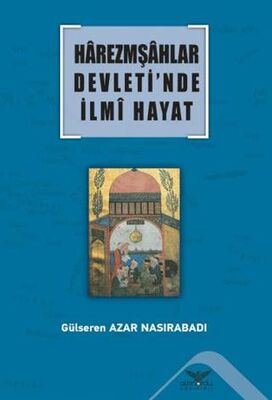 Harezmşahlar Devleti’nde İlmi Hayat - 1