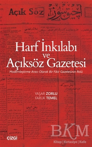 Harf İnkılabı ve Açıksöz Gazetesi - Çizgi Kitabevi Yayınları