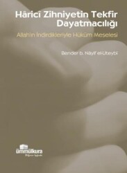 Harici Zihniyetin Tekfir Dayatmacılığı - Ümmülkura