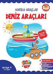 Harika Araçlar – Deniz Araçları Seviye 6 7-8 Yaş - Boyama Zamanı