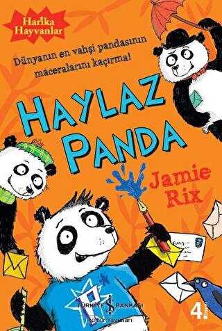 Harika Hayvanlar Haylaz Panda - İş Bankası Kültür Yayınları