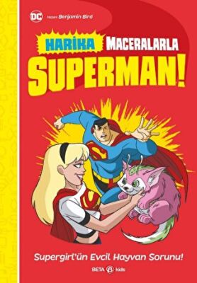 Harika Maceralarla Superman - Supergirl`ün Evcil Hayvan Sorunu - 1