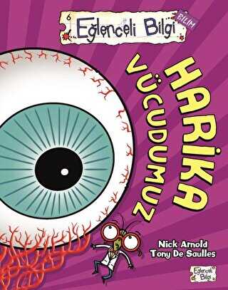 HARİKA VÜCUDUMUZ - Eğlenceli Bilgi Yayınları