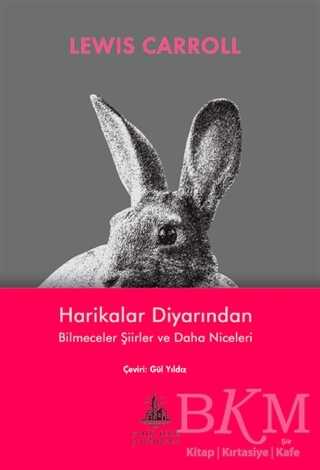 Harikalar Diyarından Bilmeceler Şiirler ve Daha Niceleri - Yitik Ülke Yayınları