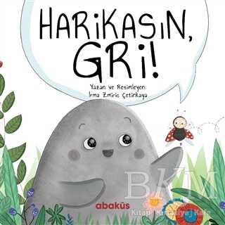 Harikasın Gri! - Abaküs Kitap