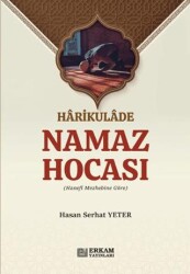 Harikulade Namaz Hocası - Erkam Yayınları