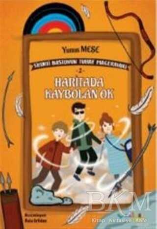 Haritada Kaybolan Ok - Sihirli Bastonun Tuhaf Maceraları 2 - Rağbet Yayınları
