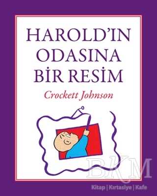 Harold`ın Odasına Bir Resim - Can Çocuk Yayınları