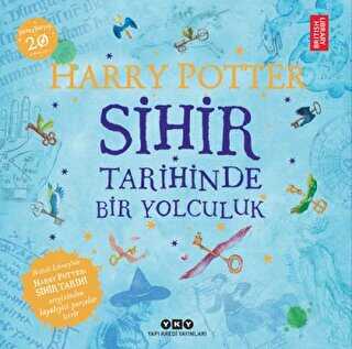 Harry Potter - Sihir Tarihinde Bir Yolculuk - Yapı Kredi Yayınları