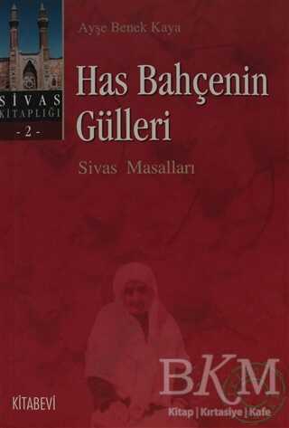 Has Bahçenin Gülleri - Kitabevi Yayınları