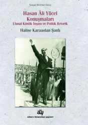 Hasan Ali Yücel Konuşmaları - Ankara Üniversitesi Yayınevi