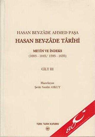 Hasan Bey-Zade Ahmed Paşa - Hasan Bey-Zade Tarihi Cilt: 3