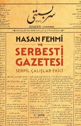 Hasan Fehmi ve Serbesti Gazetesi - Kopernik Kitap