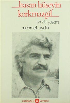 Hasan Hüseyin Korkmazgil Sanatı-Yaşamı - 1