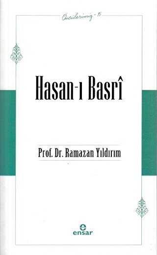 Öncülerimiz - 15 Hasan-ı Basri - Ensar Neşriyat