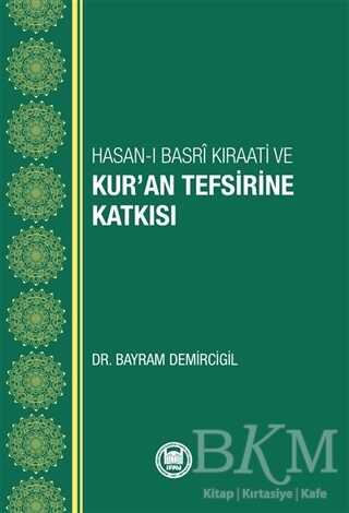 Hasan-ı Basri Kıraati ve Kur’an Tefsirine Katkısı - Marmara Üniversitesi İlahiyat Fakültesi Vakfı