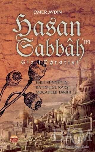 Hasan Sabah`ın Gizli Öğretisi - Nobel Bilimsel Eserler