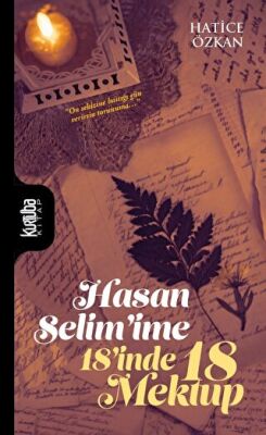 Hasan Selim`ime 18’inde 18 Mektup - 1