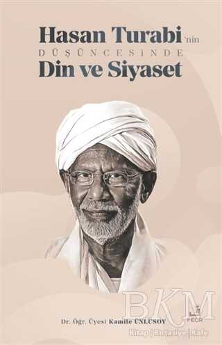 Hasan Turabi’nin Düşüncesinde Din ve Siyaset - 2