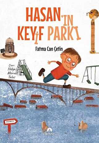 Hasan’ın Keyif Parkı - İki Eylül Yayınevi