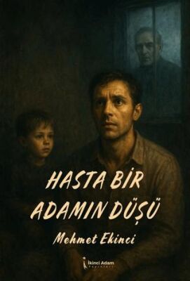 Hasta Bir Adamın Düşü - 1