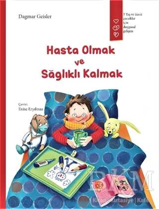 Hasta Olmak ve Sağlıklı Kalmak - Gergedan Yayınları