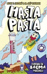 Hasta Pasta & Evrenin En Saçma Macerası - Timaş Çocuk