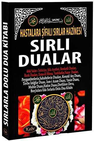 Hastalara Şifalı Sırlar Hazinesi Sırlı Dualar - Kabe Basın Yayın Dağıtım