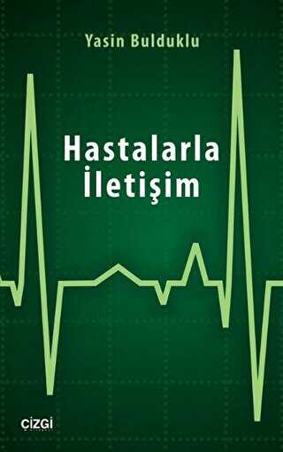 Hastalarla İletişim - Çizgi Kitabevi Yayınları