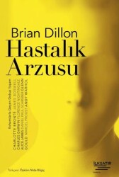 Hastalık Arzusu - İlksatır Yayınevi
