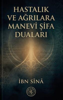 Hastalık ve Ağrılara Manevi Şifa Duaları - 1