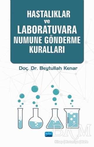 Hastalıklar ve Laboratuvara Numune Gönderme Kuralları - Nobel Akademik Yayıncılık
